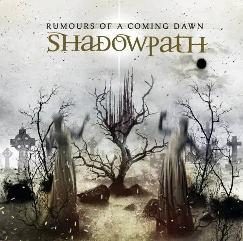 Shadowpath : Rumours of a Coming Dawn